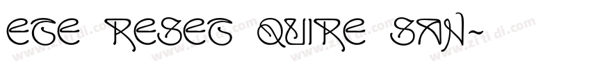 ETE Reset Quire San字体转换